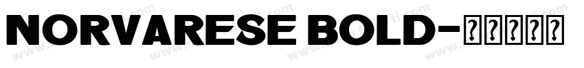 Norvarese Bold字体转换